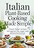 Italian Plant-Based Cooking Made Simple by Rodney M Davis
