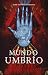 Mundo Umbrio 4. La guerra / Umbrío World 4: The War (Spanish Edition)
