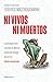 Ni vivos ni muertos (Edición actualizada) / Neither Alive Nor Dead (Updated Edition) (Spanish Edition)