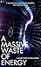 A Massive Waste of Energy: ...