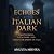 Echoes from the Italian Dar...