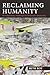 Reclaiming Humanity: Revolu...