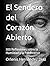 El Sendero del Corazón Abierto: 300 Reflexiones sobre la Humildad y la Paz Interior (Spanish Edition)