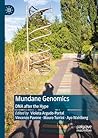 Mundane Genomics: DNA after the Hype