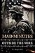 Mad Minutes Outside the Wir...