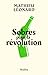 Sobres pour la révolution: ...