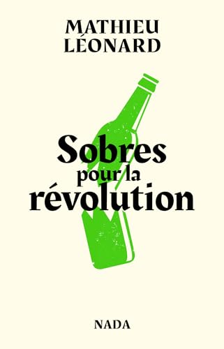 Sobres pour la révolution: Les Anarchistes contre l'alcool (Paperback)