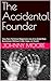 The Accidental Founder: How...