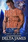 Bear of the Deep by Delta James