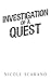 Investigation of a Quest