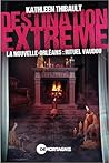 Destination extrê...