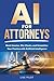 AI for Attorneys: Work Smar...