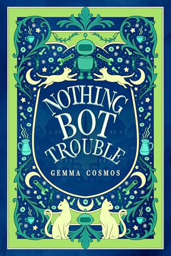Nothing Bot Trouble (Moonscapades Book 1)