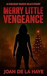 Merry Little Vengeance by Joan De La Haye