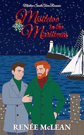 Mistletoe in the Maritimes (Mintlaw Small Town Romance)