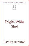 Thighs Wide Shut:...