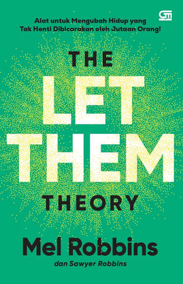 The Let Them Theory: Alat untuk Mengubah Hidup yang Tak Henti Dibicarakan oleh Jutaan Orang!