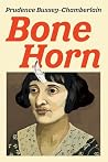 Bone Horn: A Novel