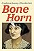 Bone Horn: A Novel