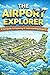 The Airport Explorer: A Fun...