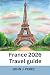 france travel guide best place to visit 2026 by john .j Perez