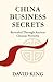 China Business Secrets: Revealed Through Ancient Chinese Proverbs