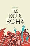 Tak toto je Boh?