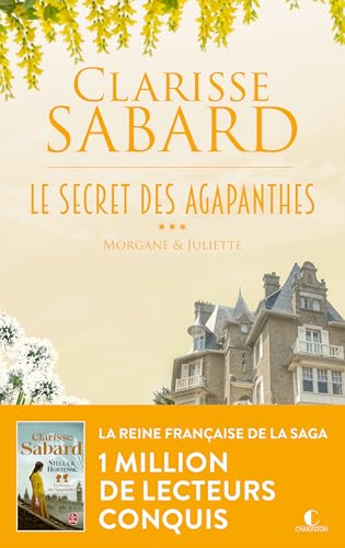 Morgane et Juliette (Le secret des Agapanthes, #3)