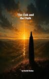The Oak and the Oath: A Calgach Scéla Prequel