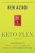 Keto Flex Revised: The Advanced Guide to Metabolic Flexibility, Fat Burning, and Hormone Health for Every Body at Every Stage
