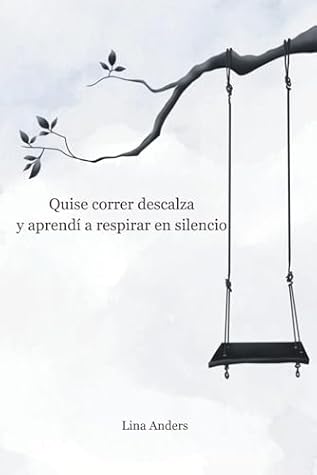 Quise correr descalza y aprendí a respirar en silencio: Historias y poemas sobre el trauma, la infancia perdida y el camino hacia la sanación interior (Spanish Edition)
