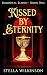 Kissed by Eternity (Immorta...