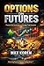 Options on Futures: Precisi...
