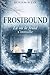 FROSTBOUND: Là où le Froid ...