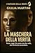 La maschera della verità: R...