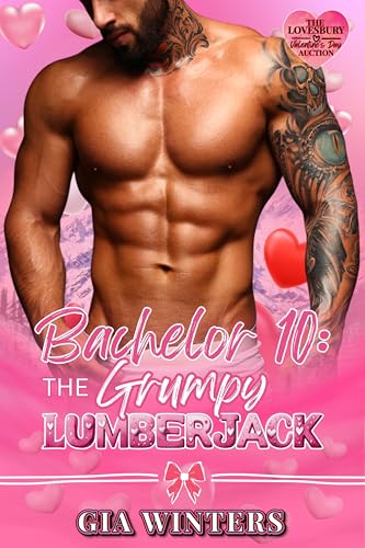 Bachelor 10: The Grumpy Lumberjack (Kindle Edition)