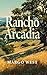 Rancho Arcadia: Tender and ...