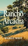Rancho Arcadia: T...