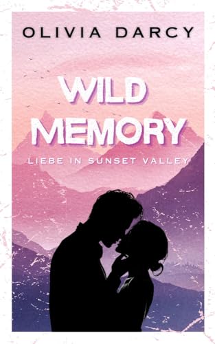 Wild Memory: A Second-Chance Small-Town Romance (Kindle Edition)