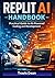 Replit AI Handbook: A Pract...