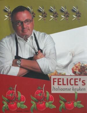 Felice's Italiaanse keuken (Paperback)