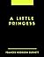A Little Princess: A Little...