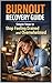 Burnout Recovery Guide: Sim...