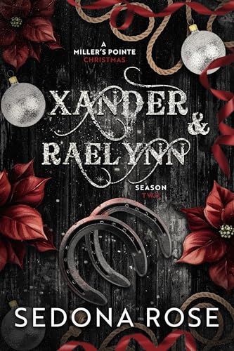 Xander & Raelynn: A Miller's Pointe Christmas (Kindle Edition)