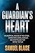 A Guardian's Heart: An Unof...