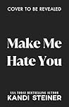 Make Me Hate You