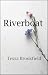 Riverboat by Tessa Brookfield Riverboat by Tessa Brookfield