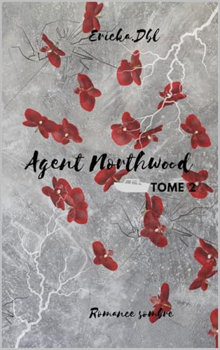 Agent Northwood: Tome 2 (French Edition)