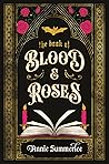 The Book of Blood and Roses by Annie Summerlee