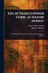 The Life of Frances Power Cobbe, by Herself (Library of Social Thought)
